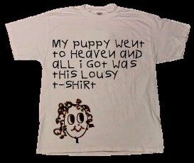 My puppy went to Heaven.